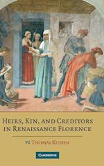 Heirs, Kin, and Creditors in Renaissance Florence