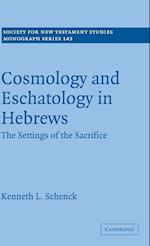 Cosmology and Eschatology in Hebrews