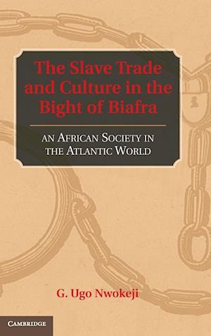 The Slave Trade and Culture in the Bight of Biafra