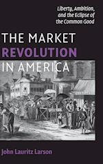 The Market Revolution in America