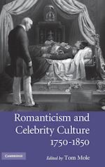 Romanticism and Celebrity Culture, 1750–1850
