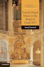 French Organ Music in the Reign of Louis XIV