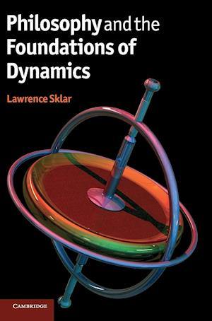 Philosophy and the Foundations of Dynamics