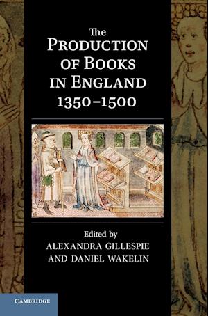 The Production of Books in England 1350-1500