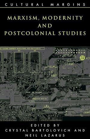 Marxism, Modernity and Postcolonial Studies