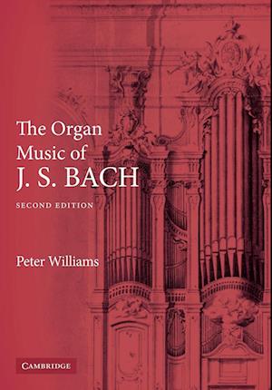 The Organ Music of J. S. Bach