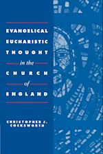 Evangelical Eucharistic Thought in the Church of England