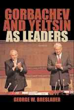 Gorbachev and Yeltsin as Leaders