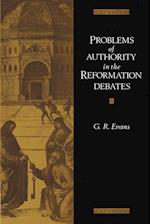 Problems of Authority in the Reformation Debates