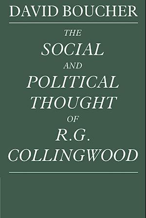 The Social and Political Thought of R. G. Collingwood