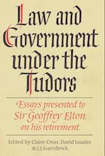 Law and Government Under the Tudors