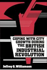 Coping with City Growth during the British Industrial Revolution
