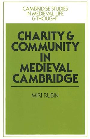 Charity and Community in Medieval Cambridge