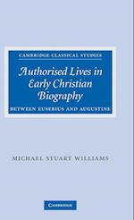 Authorised Lives in Early Christian Biography