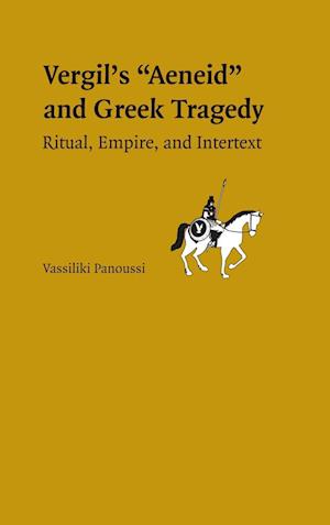 Vergil's Aeneid and Greek Tragedy