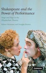 Shakespeare and the Power of Performance