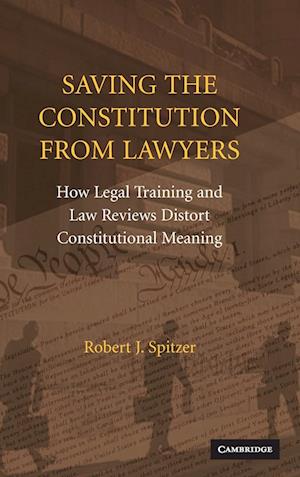 Saving the Constitution from Lawyers