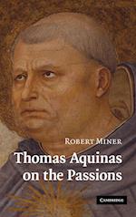 Thomas Aquinas on the Passions