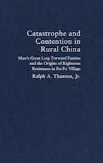 Catastrophe and Contention in Rural China