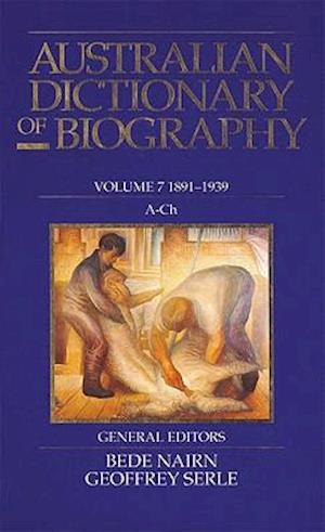 Australian Dictionary of Biography Volume 7