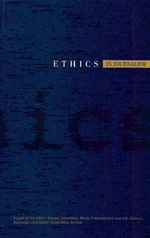 Media, E:  Ethics In Journalism