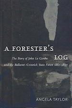 A Forester's Log: the Story of John La Gerche and the Balla