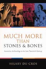Much More Than Stones & Bones