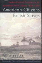 Pybus, C:  American Citizens, British Slaves