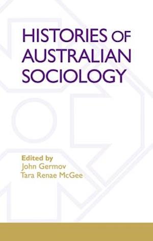 Germov, J:  Histories of Australian Sociology