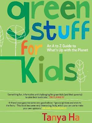 Ha, T:  Green Stuff for Kids