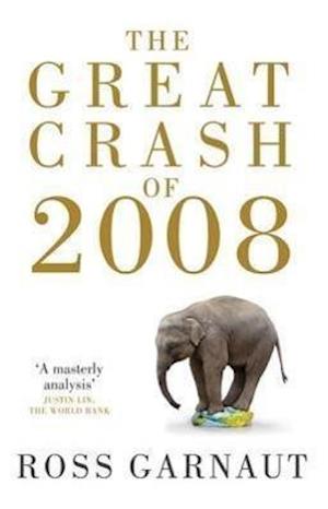 Garnaut, R:  The Great Crash of 2008