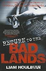 Houlihan, L:  Return to the Badlands