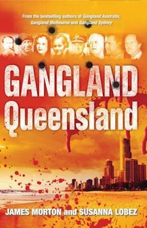 Morton, J:  Gangland Queensland