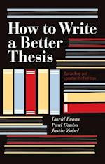 Evans, D:  How to Write a Better Thesis