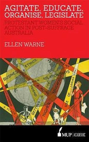 Warne, E:  Agitate, Educate, Organise, Legislate