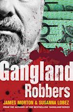 Morton, J:  Gangland Robbers