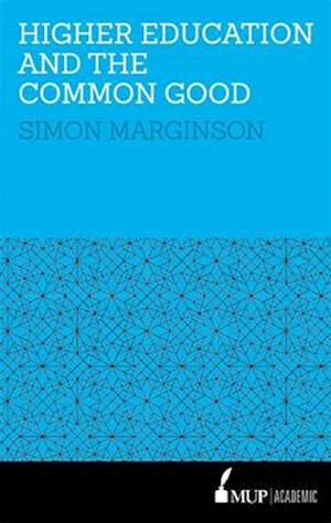 Marginson, S:  Higher¿Education and the Common Good