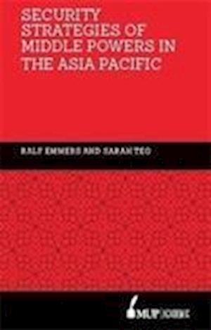 Emmers, R:  Security Strategies of Middle Powers in the Asia