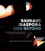 Bauhaus Diaspora and Beyond