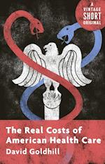 Real Costs of American Health Care