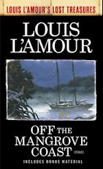 Off the Mangrove Coast (Louis L'Amour's Lost Treasures)