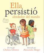 Ella Persistió Alrededor del Mundo