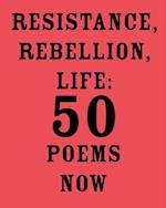 Resistance, Rebellion, Life