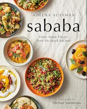 Sababa: Fresh, Sunny Flavors from My Israeli Kitchen: A Cookbook