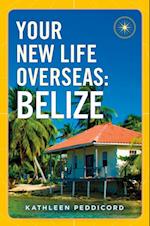 Your New Life Overseas: Belize