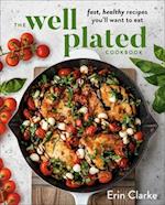 The Well Plated Cookbook