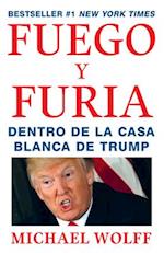 Fuego Y Furia / Fire and Fury