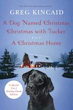 Dog Named Christmas, Christmas with Tucker, and A Christmas Home