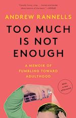 Too Much Is Not Enough