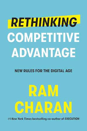 Rethinking Competitive Advantage